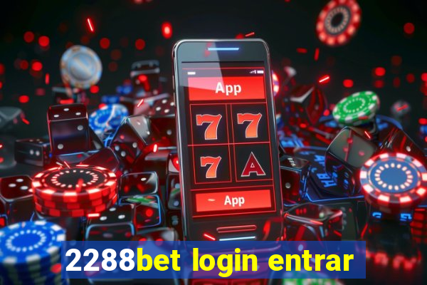 2288bet login entrar